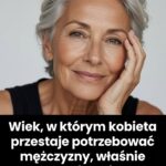W którym momencie życia kobieta nie potrzebuje już mężczyzny?